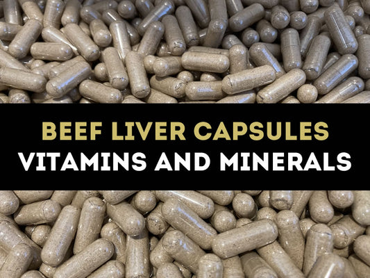 Beef Liver Capsules Vitamin & Mineral Profile