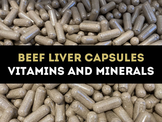 Beef Liver Capsules Vitamin & Mineral Profile
